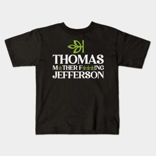 Thomas MFing Jefferson Kids T-Shirt